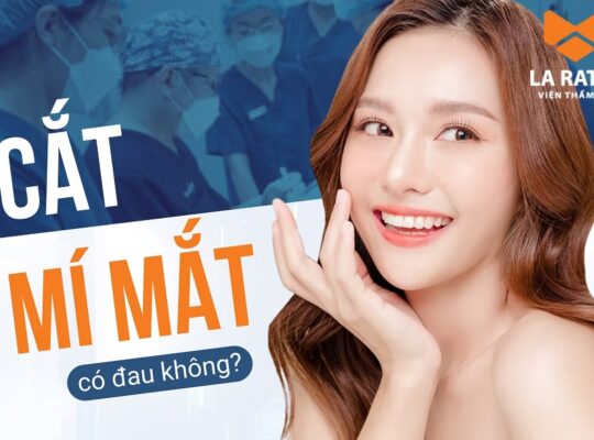 Cắt mí có đau không? Có cần uống thuốc giảm đau không?